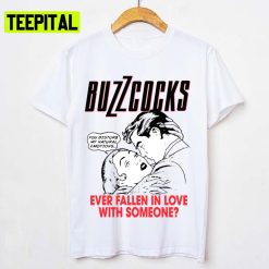 Fall In Love Art Gift Buzzcocks Unisex T-Shirt