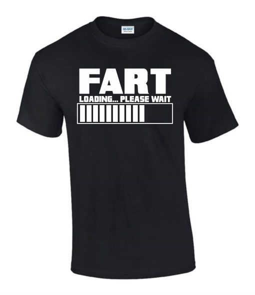 Fart Loading Fathers Day Mothers Day Funny Rude Men’s Ladys T-Shirt