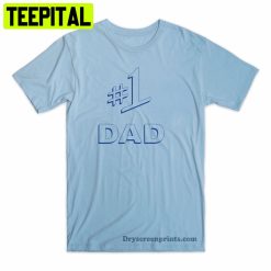 Fathers #1 Dad Funny Trending Unisex Shirt