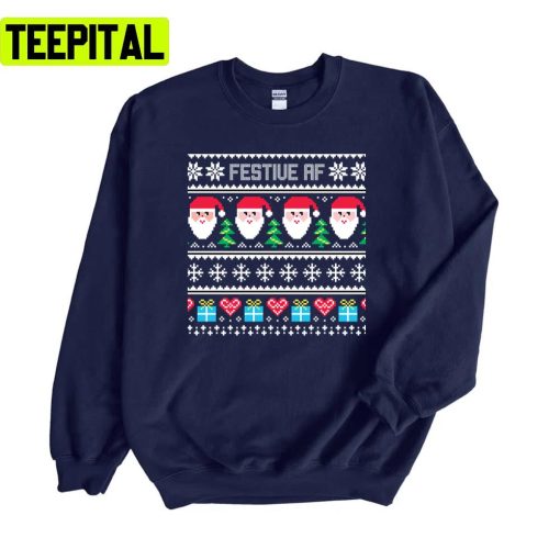 Festive Af Cute Ugly Christmas Unisex Sweatshirt