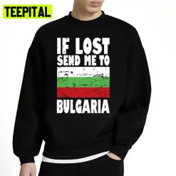 Flag Saying Bulgaria Design Unisex Sweatshirt