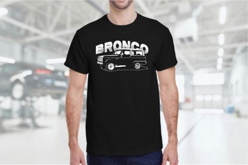 Ford BRONCO TRUCK Late Model Classic Custom Screen Printed Tee Shirt