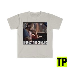 Forgot The Cumjug Dwayne The Rock Johnson Meme Unisex Shirt