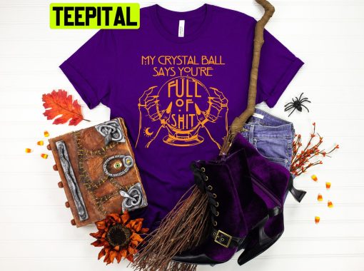 Fortune Teller Crystal Ball Full Of Halloween Trending Unisex Shirt