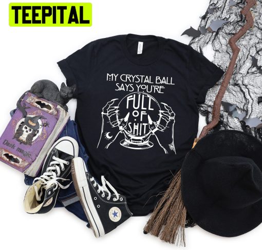 Fortune Teller Crystal Ball Full Of Halloween Trending Unisex Shirt