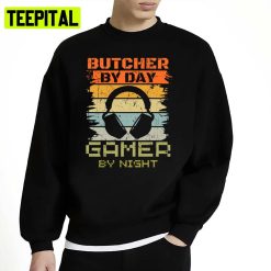 Funny Gaming For Butcher Butcher By Day Gamer By Night Unisex Sweatshirt