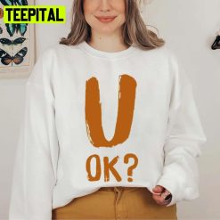 Funny Mental Health U Ok Singlet Unisex Sweatshirt