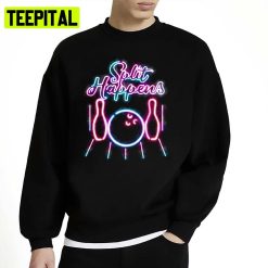 Funny Retro Neon Vintage Style Split Happens Bowling Unisex Sweatshirt