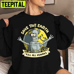 Futurama Save The Planet Kill All Humans Trending Unisex Shirt