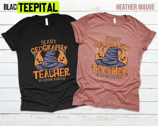 Geography Teacher Halloween Scary Geography Trending Unisex Shirt