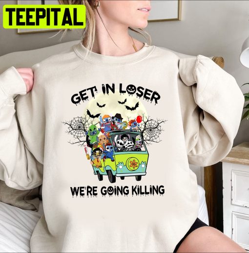 Get’ In Loser W’re Going Killing Funny Stitch Horror Killer HalloweenTrending Unisex Shirt