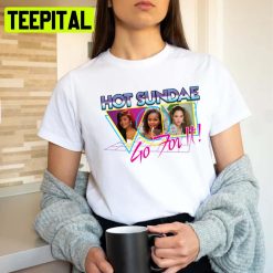 Go For It Hot Sundae Kelly Kapowski Saved By The Bell Unisex T-Shirt