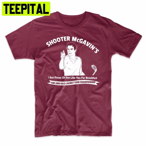 Golfing Tournament Shooter Mcgavin Funny Trending Unisex Shirt