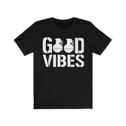 Good Vibes Unisex Jersey Short Sleeve Tee Shirt