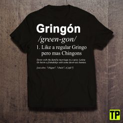 Gringón Funny Unisex Shirt