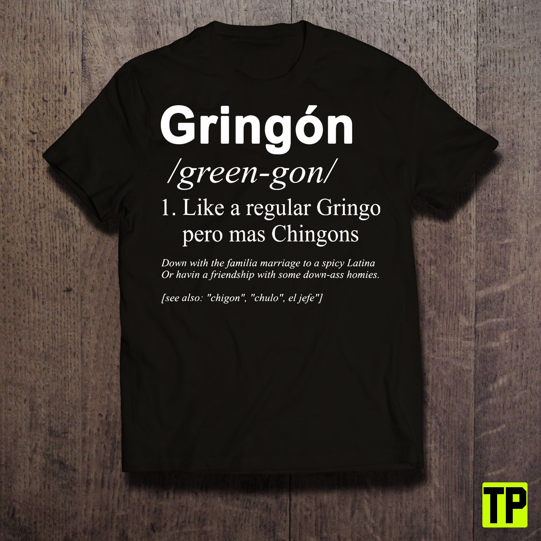 Gringón Funny Unisex Shirt