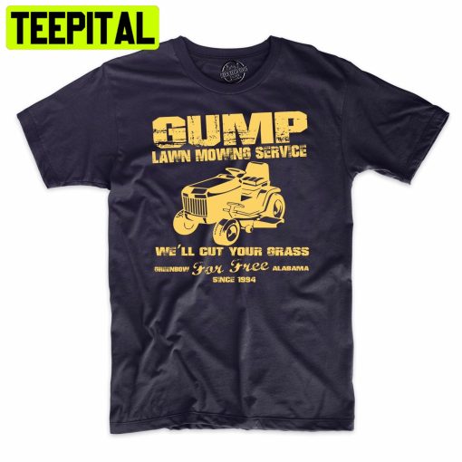 Gump Lawn Mowing Service Since 1994 Funny Trending Unisex Shirt