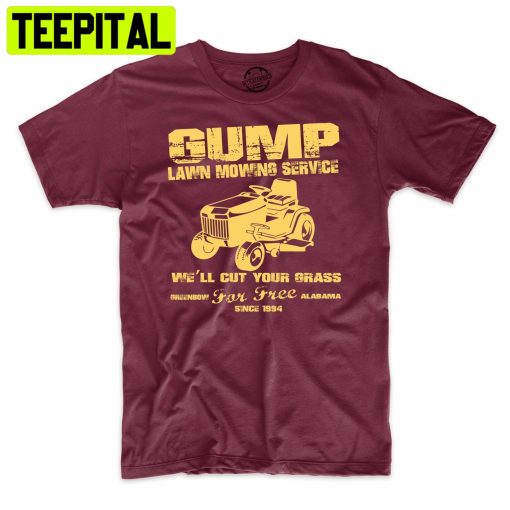 Gump Lawn Mowing Service Since 1994 Funny Trending Unisex Shirt