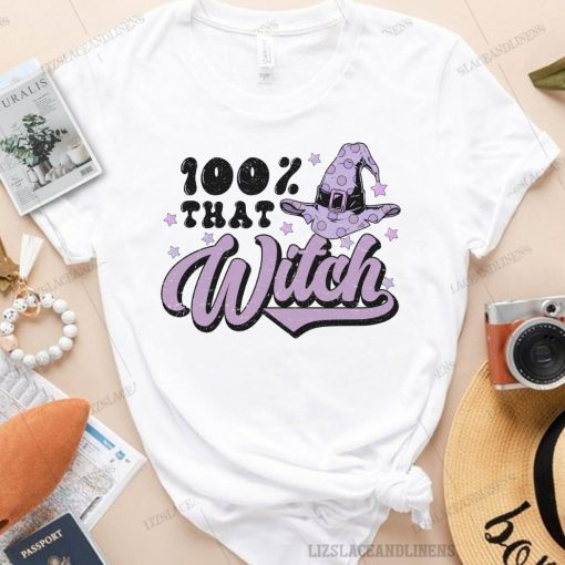 Halloween100 That Witch Funny Shirt