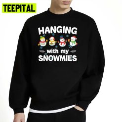 Hanging With My Snowmies Christmas Snowman Unisex Sweatshirt