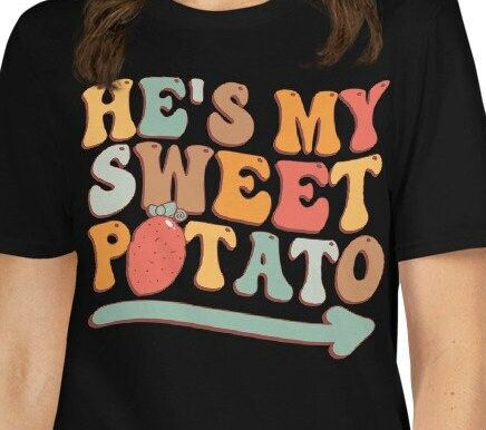 Hes My Sweet Potato Shirt