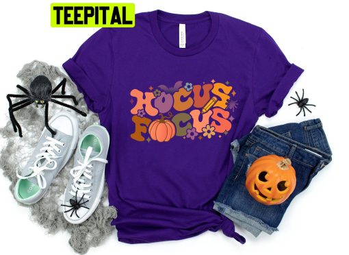 Hocus Focus Pumpkin Halloween Party Trending Unisex Shirt