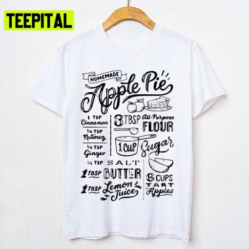 Homemade Apple Pie Recipe Unisex T-Shirt