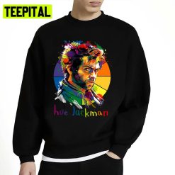 Hue Jackman Colorful Portrait Logan X Men Unisex Sweatshirt