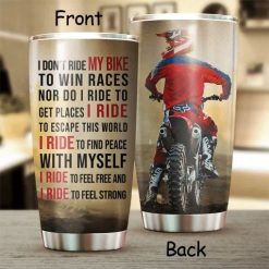 I Dont Ride My Bike To Win Races Stainless Steel Cup