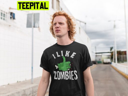 I Like Zombies HalloweenTrending Unisex Shirt