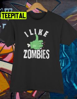 I Like Zombies HalloweenTrending Unisex Shirt