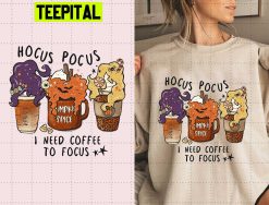 I Need Coffee To Focus Hocus Pocus HalloweenTrending Unisex Shirt