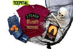 I Teach The Cutest Little Monsters Halloween Trending Unisex Shirt