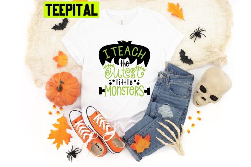 I Teach The Cutest Little Monsters Halloween Trending Unisex Shirt