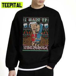 I Want Tp Beavis And Butthead Ugly Unisex Sweatshirt