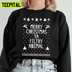 Iconic Saying Ya Filthy Animal Merry Christmas Ugly Unisex Sweatshirt