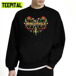 I’m A Grinchaholic Christmas Design Xmas Unisex Sweatshirt