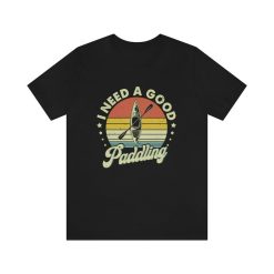 Im In Need Of A Good Paddling Short Sleeve Tee T-Shirt