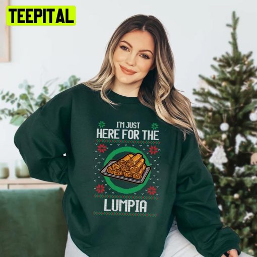 I’m Just Here For The Lumpia Ugly Unisex Sweatshirt