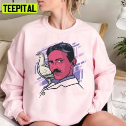 Inventor With A Pigeon Nikola Tesla Unisex Sweatshirt