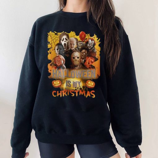 Is My Christmas Friends Scary Friends Horror Movie Killers Pumpkin Halloween Unisex Sweatshirt