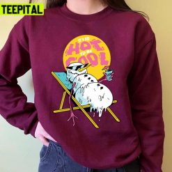 It&39;s So Hot To Be Cool Melting Snowman Unisex Sweatshirt