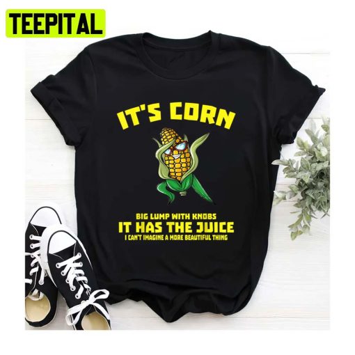 It’s Corn It Has The Juice Meme Funny Cute Kid Corn Song Unisex Sweatshirt