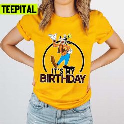 Its My Birthday Goofy Dog Disney Unisex T-Shirt