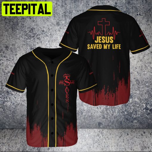 Jesus Saved My Life Baseball Jersey Christian Lord 3D BaseBall Jersey