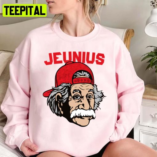 Jeunius For The Young Albert Einstein Unisex Sweatshirt