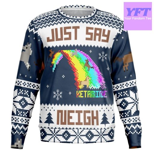 Just Say Neigh For For Meme 3d Ugly Christmas Sweater