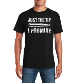 Just The Tip Funny T-Shirt