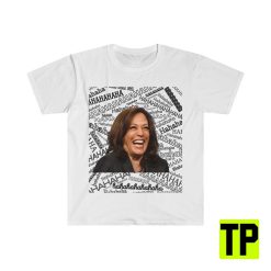 Kamala Harris Hahahahahahah Laughing Funny Meme Unisex Shirt