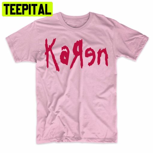 Karen Funny Adult Parody Punk Band Trending Unisex Shirt